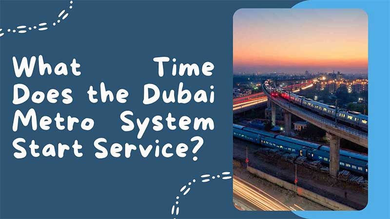 What time the Dubai Metro starts service each morning